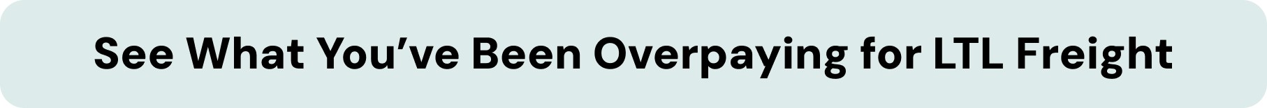 See What You've Been Overpaying For LTL Freight